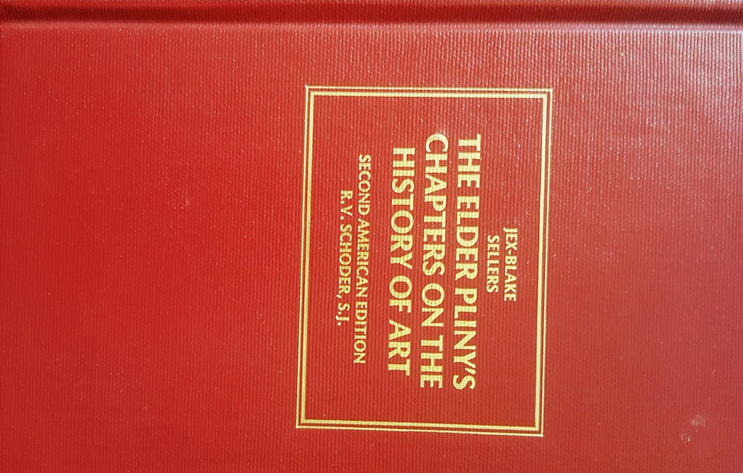 Elder Pliny's Chapters on the History of Art - 2nd Edition