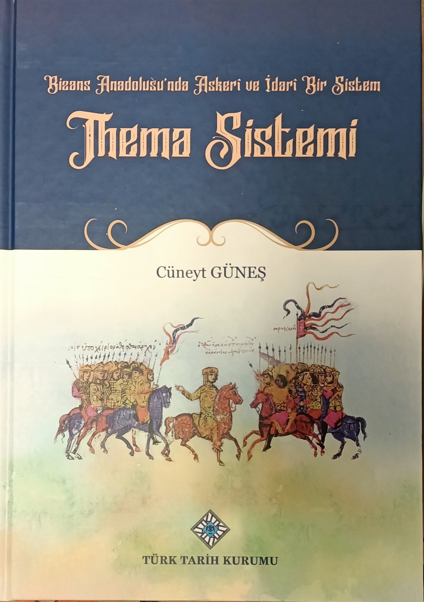 Bizans Anadolusu'nda Askeri ve İdari Bir Sistem 'Thema Sistemi'