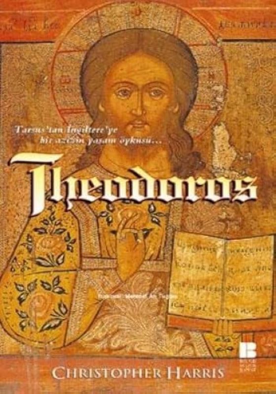 Tarsus'tan İngiltere'ye Bir Azizin Yaşam Öyküsü THEODOROS