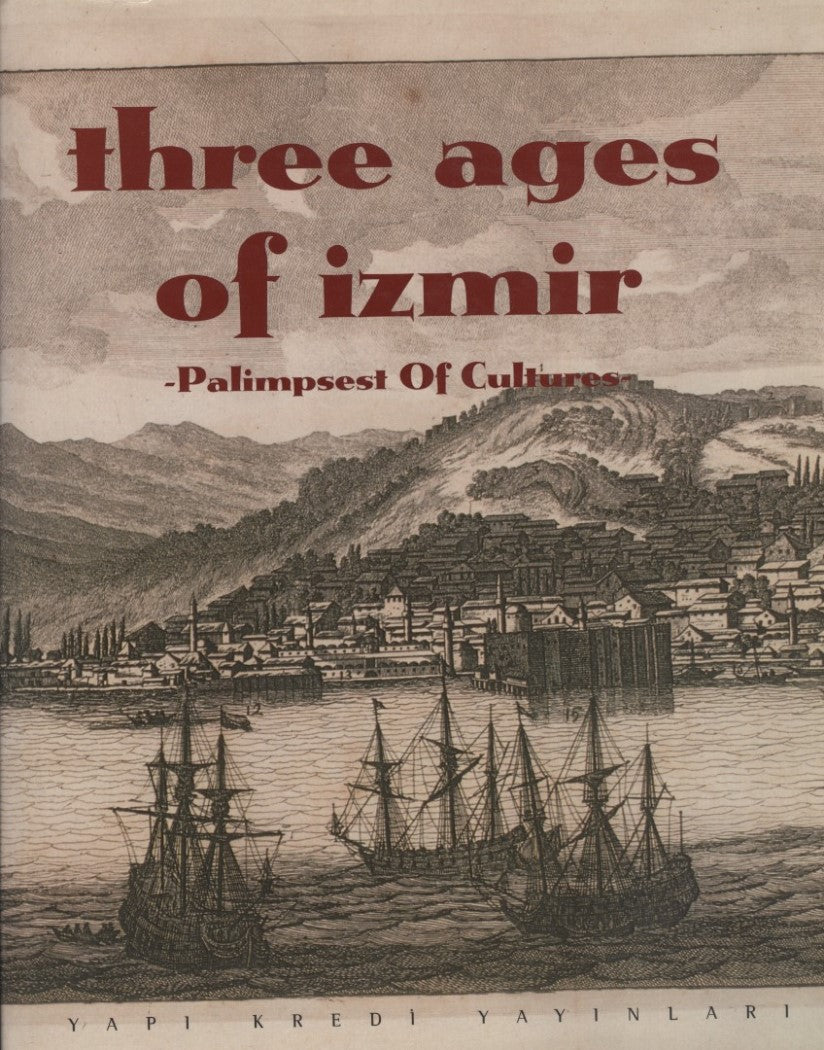 Thre Ages of Izmir - Palimpsest of Cultures