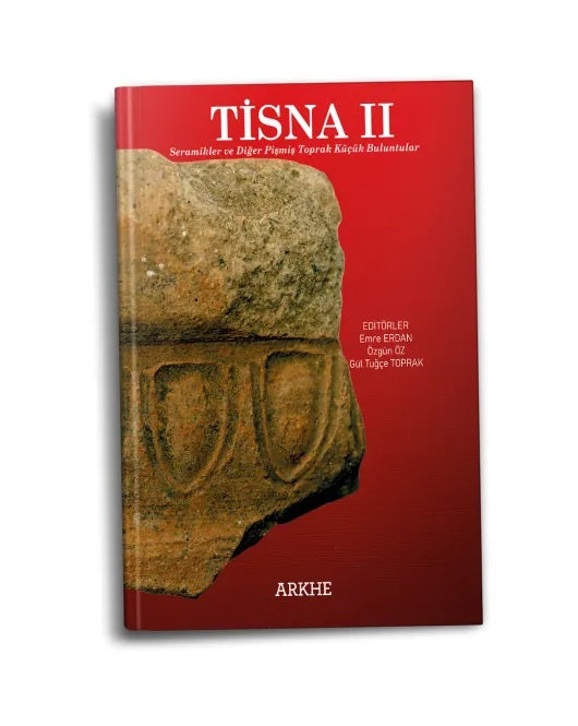Tisna II - Seramikler ve Diğer pişmiş Toprak Küçük Buluntular