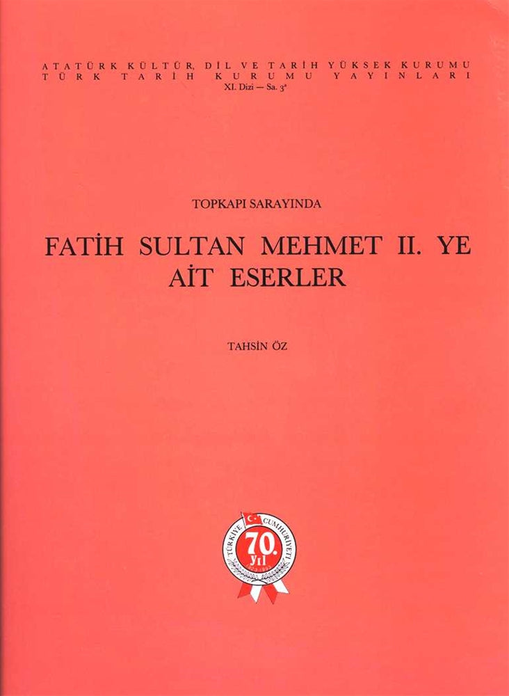 Topkapı Sarayında Fatih Sultan Mehmet II. ye ait Eserler