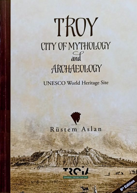 Troy City Of Mythology And Archaeology