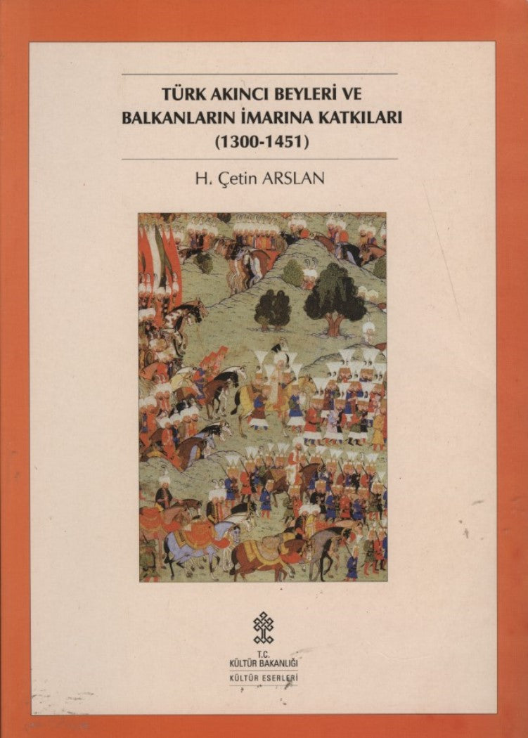 Türk Akıncı Beyleri ve Balkanların İmarına Katkıları
