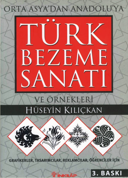 Bezeme Sanatı : Orta Asya'dan Anadolu'ya Türk Bezeme Sanatı ve Örnekleri