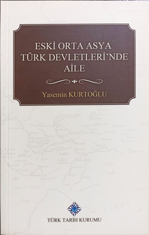 Eski Orta Asya Türk Devletleri'nde Aile