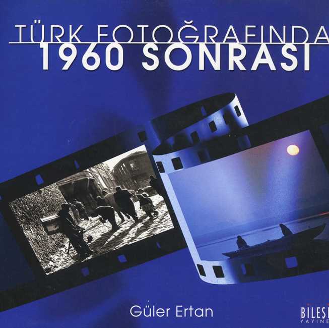 Türk Fotoğrafında 1960 Sonrası