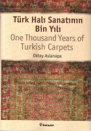 Türk Halı Sanatının Bin Yılı : One Thousand Years of Turkish Carpets