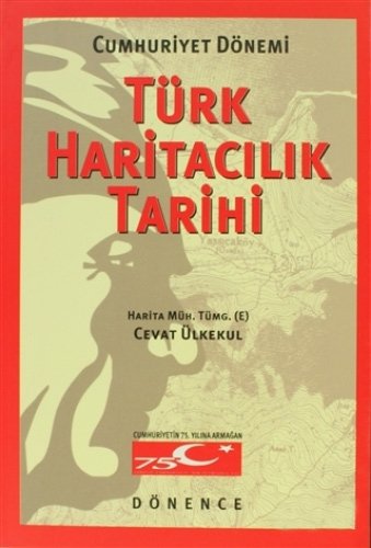 Cumhuriyet Dönemi Türk Haritacılık Tarihi