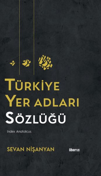 Türkiye Yer Adları Sözlüğü Ciltli