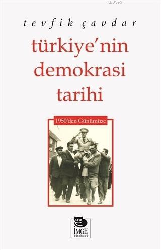 Türkiye'nin Demokrasi Tarihi 1950'den Günümüze