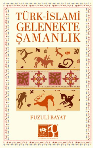 Türk - İslami Gelenekte Şamanlık
