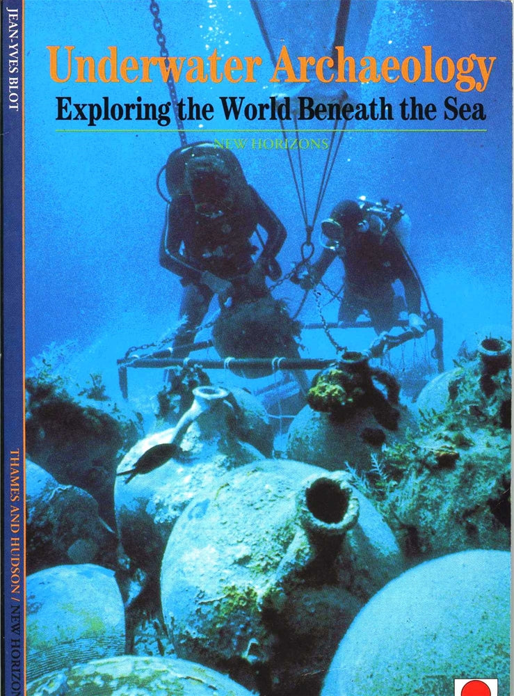 Underwater Archaeology - Exploring the World Beneath the Sea