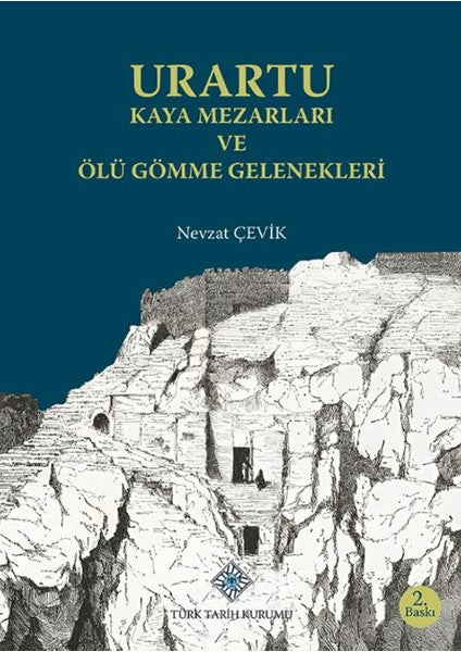 Urartu Kaya Mezarları ve Ölü Gömme Gelenekleri