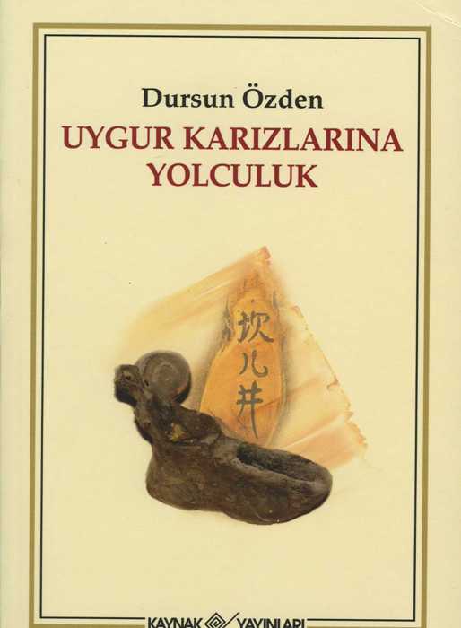 Uygur Karızlarına Yolculuk