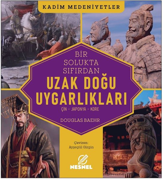 Uzak Doğu Uygarlıkları Çin - Japonya - Kore