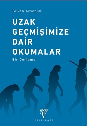 Uzak Geçmişimize Dair Okumalar