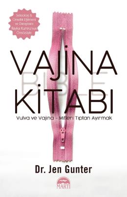 Vajina Kitabı - Vulva ve Vajina - Mitleri Tıptan Ayırmak