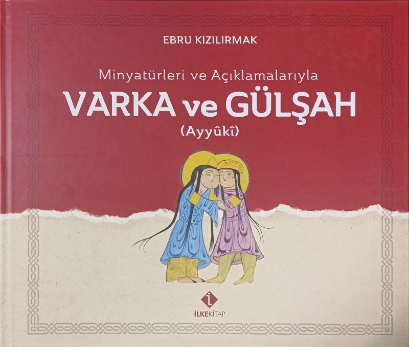 Minyatürleri ve Açıklamalarıyla Varka ve Gülşah - Kutulu