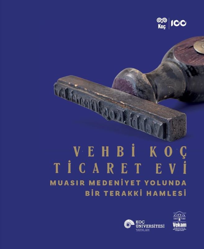 Vehbi Koç Ticaret Evi - Muasır Medeniyet Yolunda Bir Terakki Hamlesi