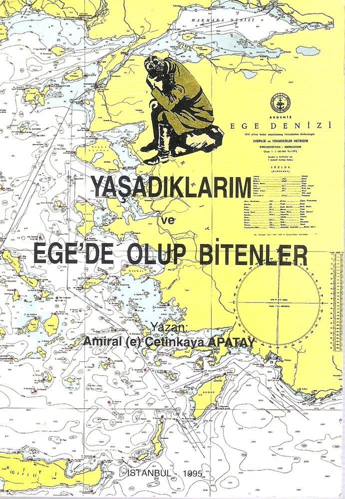 Yaşadıklarım ve Ege'de Olup Bitenler