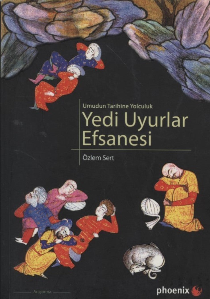 Yedi Uyurlar Efsanesi : Umudun Tarihine Yolculuk