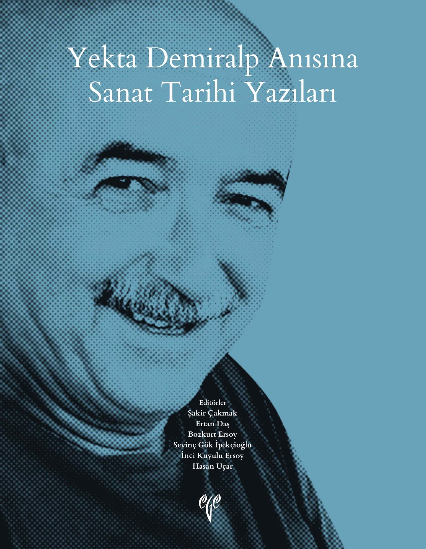 Yekta Demiralp Anısına Sanat Tarihi Yazıları