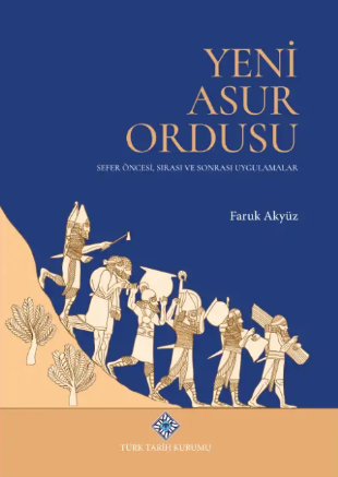 Yeni Asur Ordusu Sefer Oncesi, Sirasi ve Sonrasi Uygulamalar