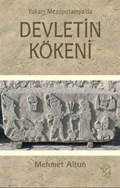 Yukarı Mezopotamya’da Devletin Köken
