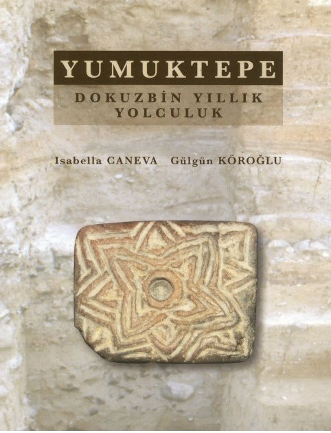 Yumuktepe Dokuzbin Yıllık Yolculuk