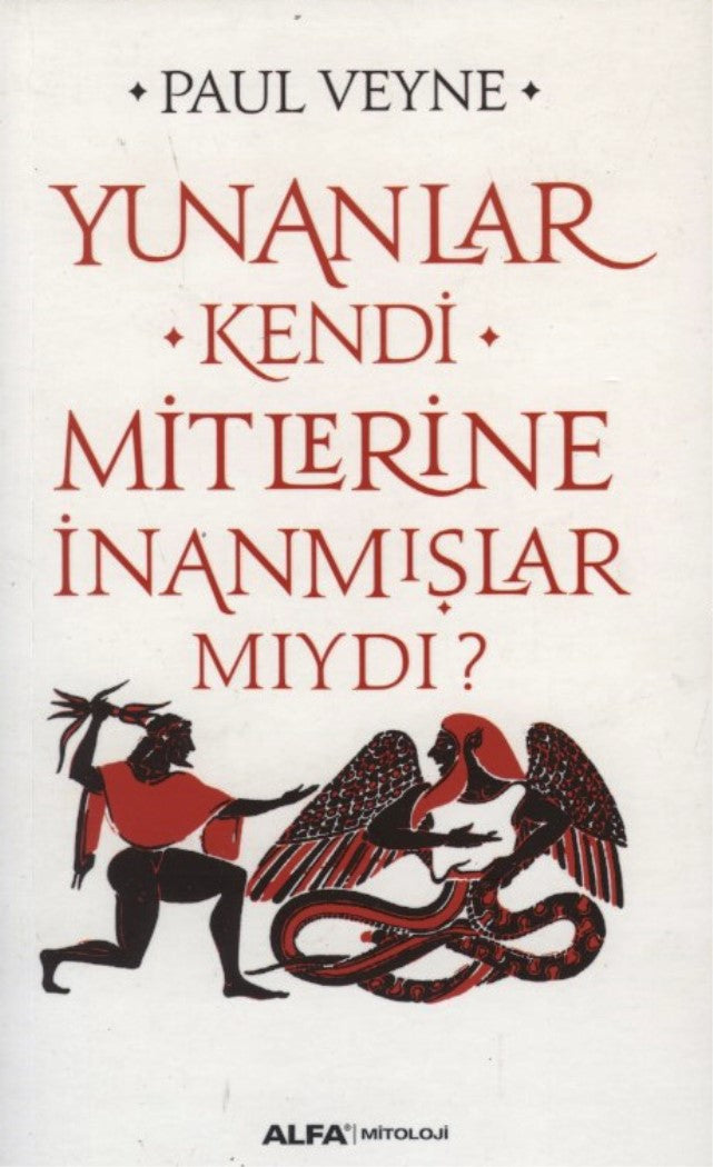 Yunanlar Kendi Mitlerine İnanmışlar mıydı?