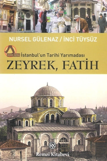 Zeyrek Fatih : İstanbul'un Tarihi Yarımadası