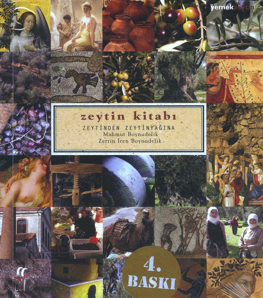 Zeytin Kitabı : Zeytinden Zeytinyağına