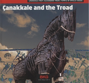 Antiquity to the Present: Çanakkale and the Troad