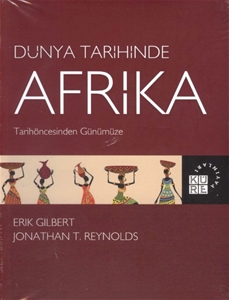 Dünya Tarihinde Afrika - Tarih Öncesinden Günümüze