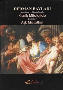 Açıklama ve Yorumlarıyla Klasik Mitolojide En Güzel Aşk Masalları