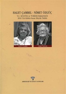 Halet Çambel - Nimet Özgüç T.C.Kültür Bakanlığı 2010 Yılı Kültür - Sanat Büyük Ödülü