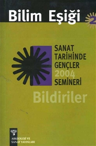 Bilim Eşiği 2 : Sanat Tarihinde Gençler Semineri 2004