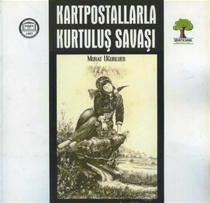 Kartpostallarla Kurtuluş Savaşı