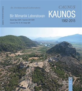 Bir Mimarlık Laboratuvarı KAUNOS 1982-2015