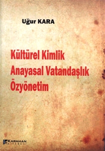 Kültürel Kimlik Anayasal Vatandaşlık Özyönetim