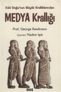 Eski Doğu'nun Büyük Krallıklarından: Medya Krallığı