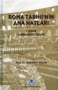 Roma Tarihi'nin Ana Hatları I. Kısım Cumhuriyet Devri