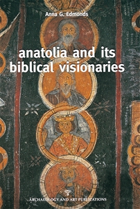 Anatolia and its Biblical Visionaries