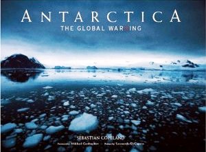 Antarctica : The Global Warning