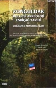 Zonguldak Bölgesi Arkeoloji Eskiçağ Tarihi ve Coğrafya Araştırmaları