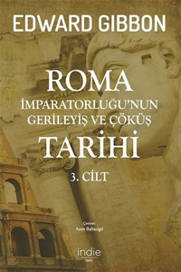 Roma İmparatorluğu'nun Gerileyiş ve Çöküş Tarihi 3. Cilt