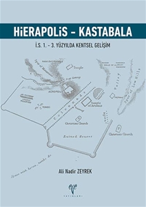 Hierapolis - Kastabala İ.S. 1. – 3. Yüzyılda Kentsel Gelişim