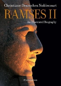 Ramses II: An Illustrated Biography