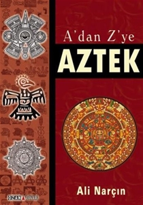 A'dan Z'ye Aztek